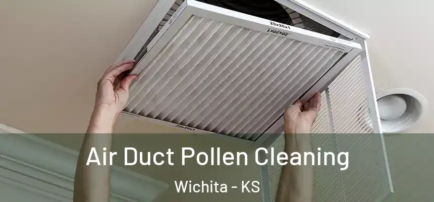  Air Duct Pollen Cleaning Wichita - KS