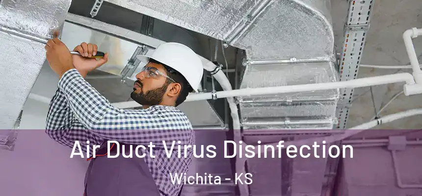 Air Duct Virus Disinfection Wichita - KS