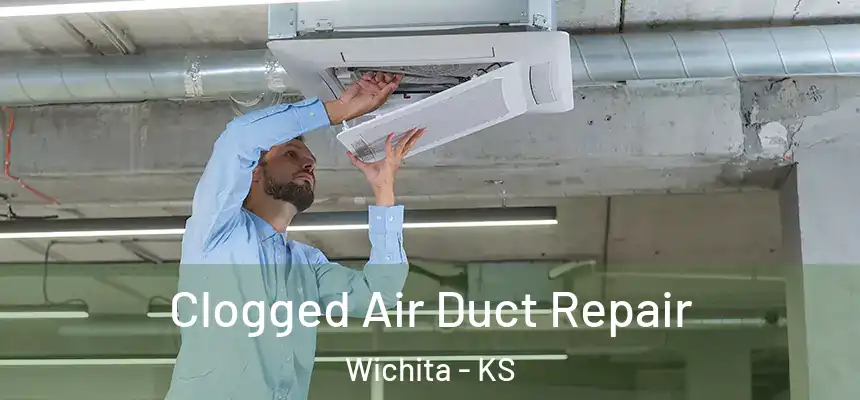  Clogged Air Duct Repair Wichita - KS