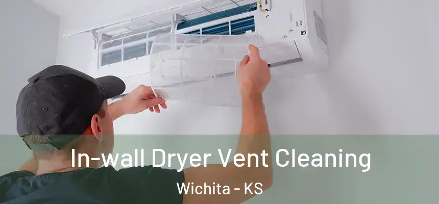  In-wall Dryer Vent Cleaning Wichita - KS