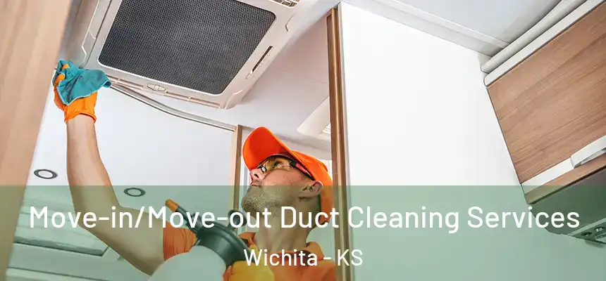 Move-in/Move-out Duct Cleaning Services Wichita - KS