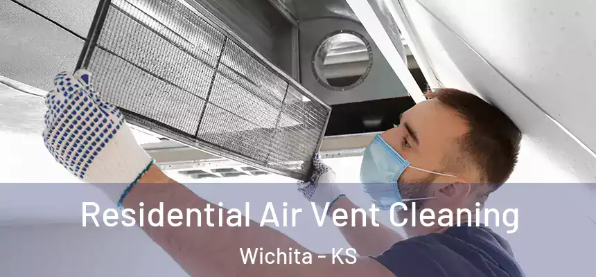 Residential Air Vent Cleaning Wichita - KS