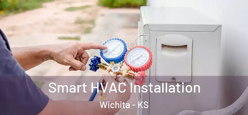  Smart HVAC Installation Wichita - KS